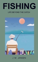 Fishing: Life beyond the catch 9403850485 Book Cover