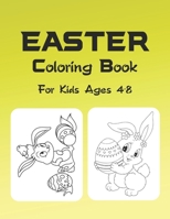 Easter Coloring Book For Kids Ages 4-8: Ages 2-4, 3-5, 4-8, Easter Coloring Book For Girls And Boys B08QFCR8KW Book Cover