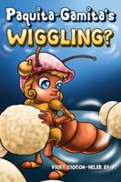 Paquita-Gamita's Wiggling? 1434912329 Book Cover