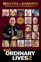 Not Ordinary Lives 2 - Movers & Shakers - Volume 1 1923358707 Book Cover