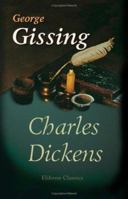 Charles Dickens A Critical Study 1530975018 Book Cover