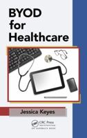Byod for Healthcare 1138382221 Book Cover
