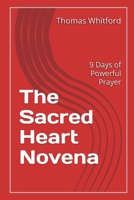 The Sacred Heart Novena: 9 Days of Powerful Prayer B0FNK21FYN Book Cover