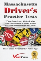 Massachusetts Driver's Practice Tests: 700+ Questions, All-Inclusive Driver's Ed Handbook to Quickly achieve your Driver's License or Learner's Permit 1955645159 Book Cover