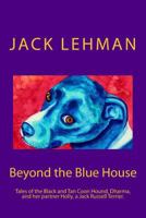 Beyond the Blue House: A Penny and Dharma Tale 1496130588 Book Cover