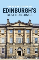 The Pocket Guide to Edinburgh’s Best Buildings 178027923X Book Cover