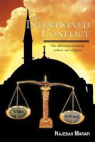 The Intertwined Conflict: The difference between culture and religion 1477128360 Book Cover