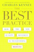 The Best Practice: How the New Quality Movement is Transforming Medicine 1586487973 Book Cover