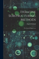 Iterative Substructuring Methods: The General Elliptic Case 1021499889 Book Cover
