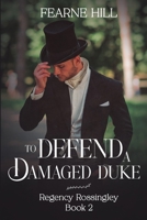To Defend a Damaged Duke 1648908780 Book Cover