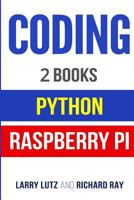 Coding: The Bible: 2 Manuscripts - Python and Raspberry PI 1718943253 Book Cover