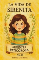 SIRENITA RENCOROSA (LA VIDA DE SIRENITA) (Spanish Edition) B0FMYVQ39Y Book Cover