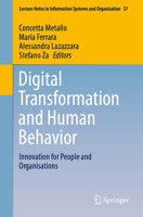 Digital Transformation and Human Behavior: Innovation for People and Organisations (Lecture Notes in Information Systems and Organisation) 3030475387 Book Cover