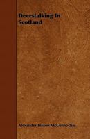 Deerstalking in Scotland 1444699342 Book Cover