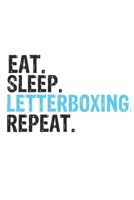 Eat Sleep Letterboxing Repeat Best Gift for Letterboxing Fans Notebook A beautiful: Lined Notebook / Journal Gift, Letterboxing Cool quote, 120 Pages, 6 x 9 inches, Personal Diary, Best Gift for Lette 1679813765 Book Cover