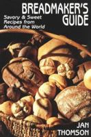 Breadmaker's Guide 1574160494 Book Cover