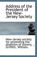 Address of the President of the New-Jersey Society 1113396806 Book Cover
