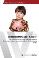 Wirtschaftsfaktor Kinder 3639464753 Book Cover