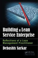 Building a Lean Service Enterprise: Reflections of a Lean Management Practitioner 149877959X Book Cover