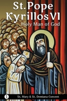 St. Pope Kyrillos VI: Holy Man of God 1939972655 Book Cover