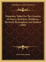 Domesday Tables For The Counties Of Surrey, Berkshire, Middlesex, Hertford, Buckingham And Bedford 1164063987 Book Cover