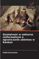 Dzialalnośc w sektorze nieformalnym a ograniczanie ubóstwa w Kankan 6630243048 Book Cover