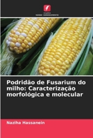 Podridão de Fusarium do milho: Caracterização morfológica e molecular 6209651623 Book Cover