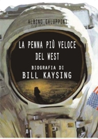 La penna più veloce del West: Biografia di Bill Kaysing 1471044912 Book Cover