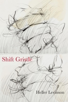 Shift Gristle B0C4DTWY1V Book Cover