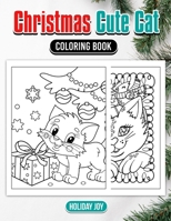 Christmas Cute Cat Coloring Book Adorable Cats Celebrate the Holidays: Unique Gifts for Children and Adults Who Enjoy Cute Mew B0CP7GBQ8S Book Cover