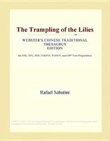 The Trampling of the Lilies (Webster's Chinese Traditional Thesaurus Edition) 1114520357 Book Cover