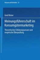 Meinungsfuhrerschaft Im Konsumgutermarketing: Theoretischer Erklarungsansatz Und Empirische Uberprufung 3790804436 Book Cover