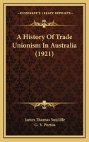 A History Of Trade Unionism In Australia 1165269988 Book Cover