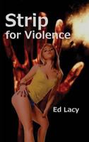 Strip for Violence 1627550313 Book Cover