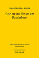 Gewinn Und Verlust Der Bundesbank (Studien Zum Europaischen Und Deutschen Offentlichen Recht) (German Edition) 3161575962 Book Cover