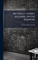 My First (-Third) Algebra. [With] Answers... 1272552977 Book Cover