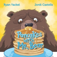 Pancakes with Mr. Bear B0CD13RLH4 Book Cover