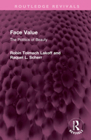 Face Value: The Politics of Beauty 1032381663 Book Cover