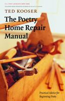 The Poetry Home Repair Manual: Practical Advice for Beginning Poets 0803259786 Book Cover