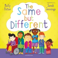 The Same but Different: From the author of How Are You Feeling Today? 1472978021 Book Cover