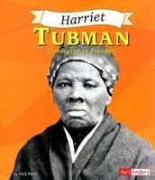 Harriet Tubman: Conductor to Freedom (Fact Finders Biographies: Great African Americans) 0736837434 Book Cover