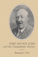 Ford Madox Ford and the Transatlantic review 0815621051 Book Cover