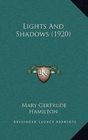 Lights And Shadows (1920) 1144958946 Book Cover