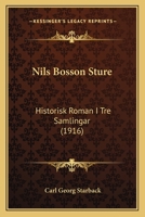Nils Bosson Sture: Historisk Roman I Tre Samlingar 1164954962 Book Cover