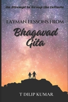Layman Lessons From Bhagavad Gita: An Attempt to Grasp the Infinite (Layman Series) B0DHSX2FK1 Book Cover