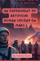 The Experiment of Isolated Space Colony on Mars B0F2CHTHF1 Book Cover