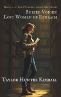 Buried Voices: Lost Women of Ephraim (The Pioneer Legacy Mysteries) B0DY839Q2R Book Cover