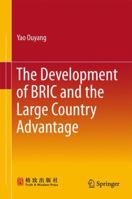 The Development of Bric and the Large Country Advantage 9811006326 Book Cover