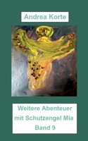 Weitere Abenteuer mit Schutzengel Mia: Band 9 3754316699 Book Cover