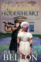 The Highlander's Hidden Heart 0999794698 Book Cover